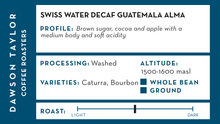 Load image into Gallery viewer, Swiss Water Decaf Guatemala Alma