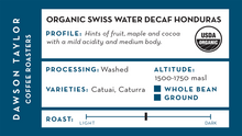 Load image into Gallery viewer, Organic Swiss Water Decaf Honduras